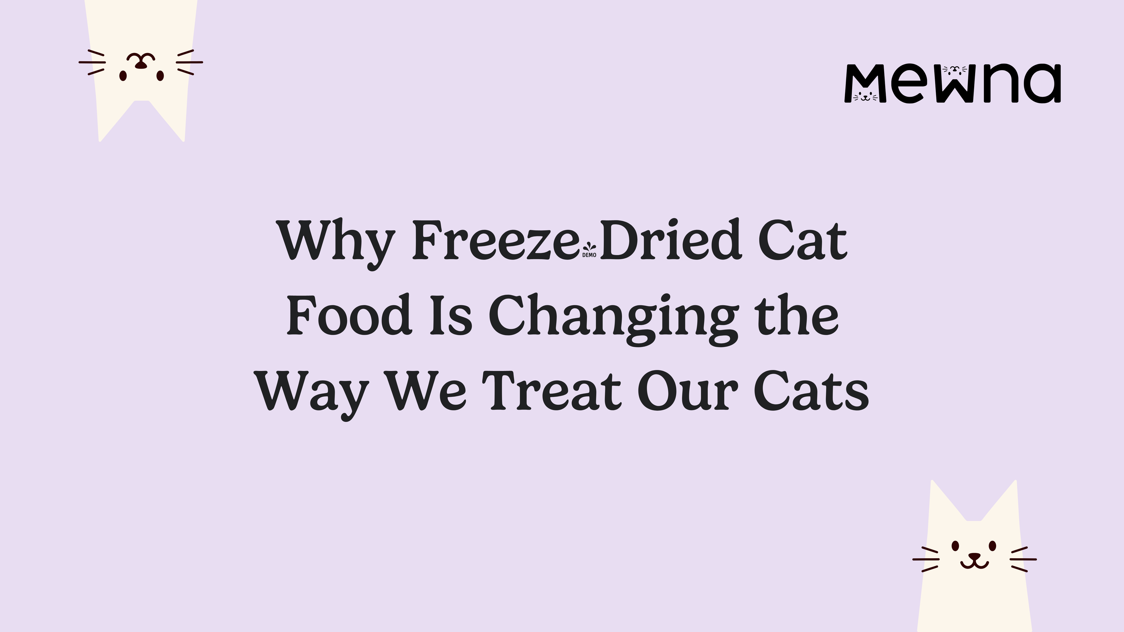 Why Freeze-Dried Cat Food Is Changing the Way We Treat Our Cats